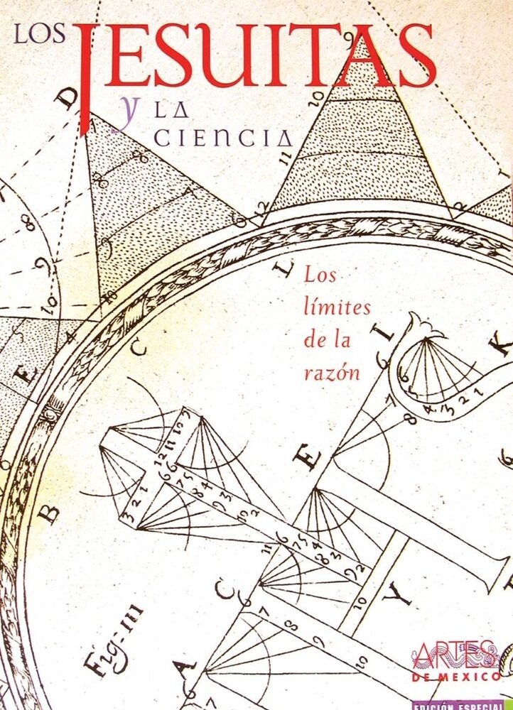 JESUITAS Y LA CIENCIA. LOS LÍMITES DE LA RAZÓN, LOS
