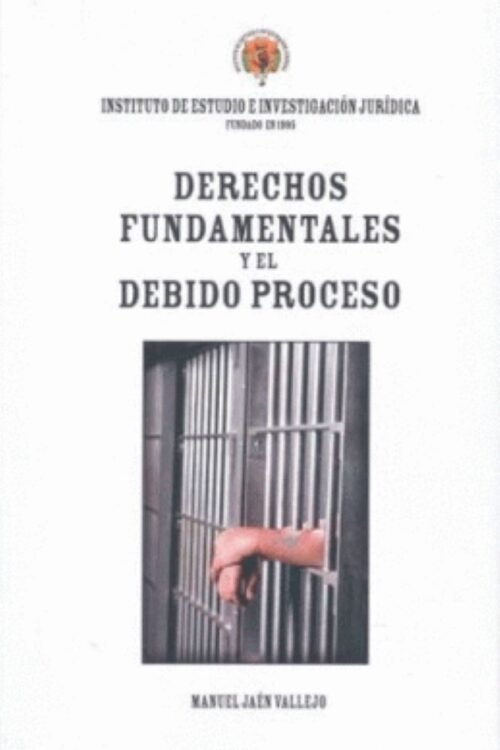 DERECHOS FUNDAMENTALES Y EL DEBIDO PROCESO