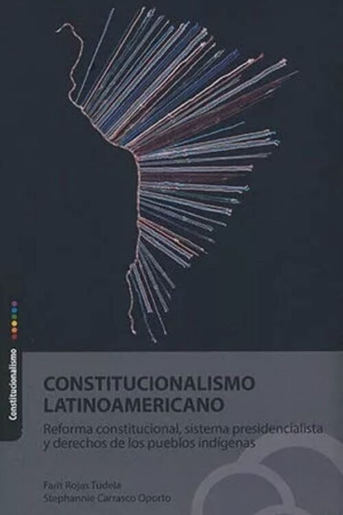 CONSTITUCIONALISMO LATINOAMERICANO REFORMA CONSTITUCIONAL