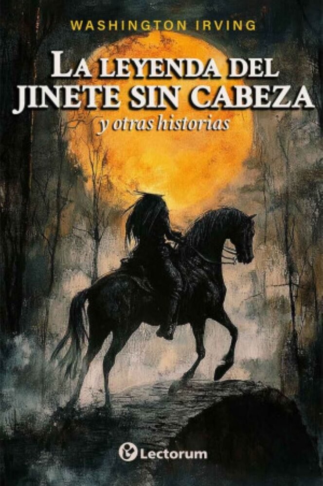 La Leyenda Del Jinete Sin Cabeza Y Otras Historias