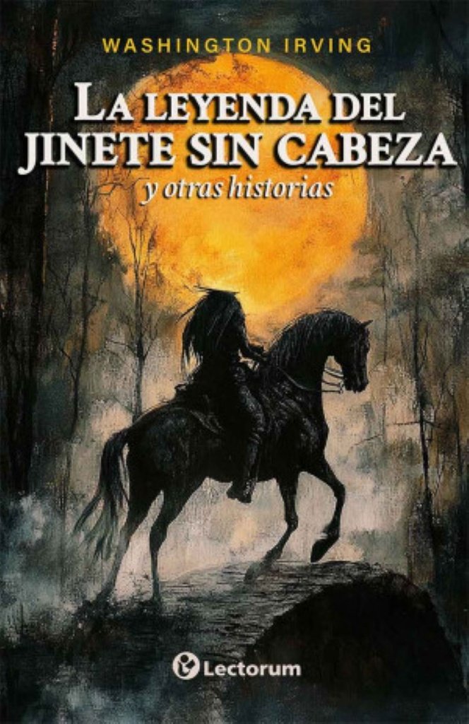 La Leyenda Del Jinete Sin Cabeza Y Otras Historias