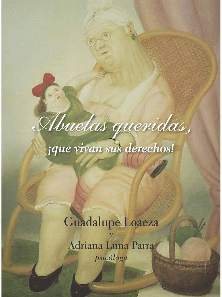ABUELAS QUERIDAS, ¡QUE VIVAN SUS DERECHOS!
