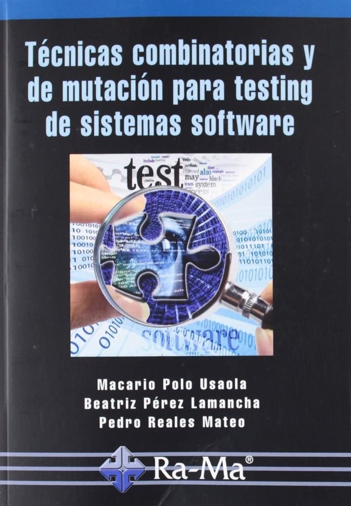 TECNICAS COMBINATORIAS Y DE MUTACION PARA TESTING DE SISTEMAS SOFTWARE