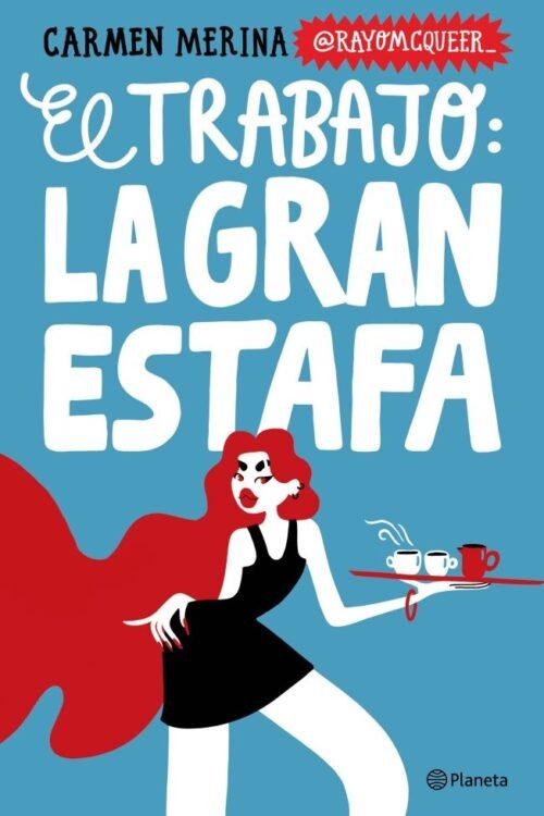 EL TRABAJO: LA GRAN ESTAFA