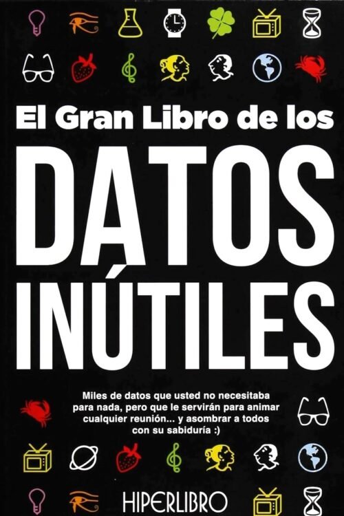 EL GRAN LIBRO DE LOS DATOS INUTILES