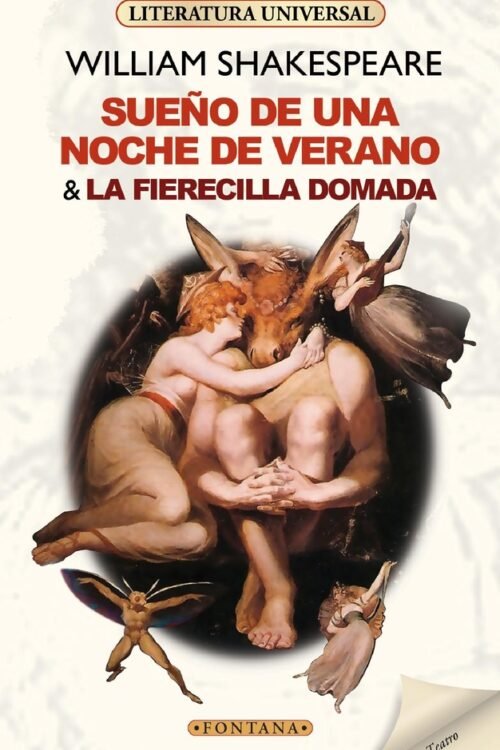 SUEÑO DE UNA NOCHE DE  VERANO. LA FIERECILLA DOMADA