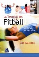 TECNICA DE FITBALL, LA. DESARROLLO DE EJERCICIOS (BICOLOR)