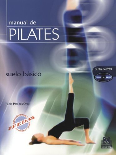 Manual De Pilates. Suelo Basico (incluye Dvd)