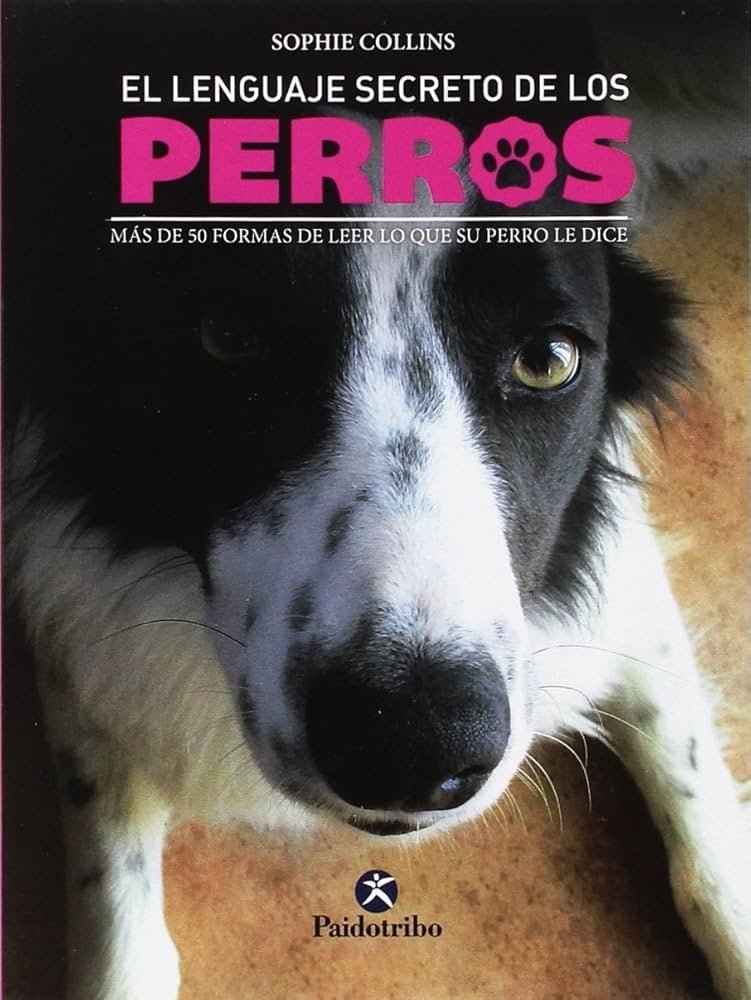 EL LENGUAJE SECRETO DELOS PERROS