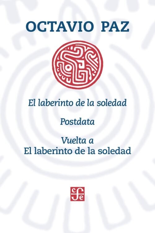 LABERINTO DE LA SOLEDAD POSDATA VUELTA A EL LABERINTO SOLE