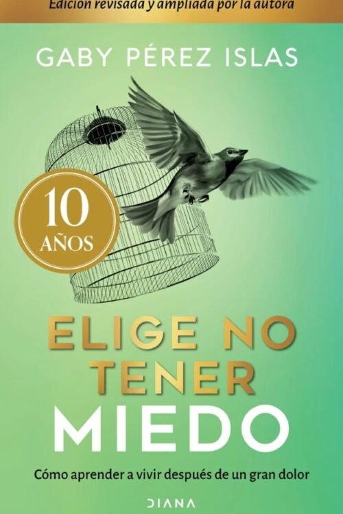 Elige no tener miedo. Edición décimo aniversario TD