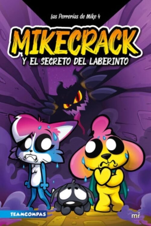 Las Perrerías De Mike 4. Mikecrack Y El Secreto Del Laberinto