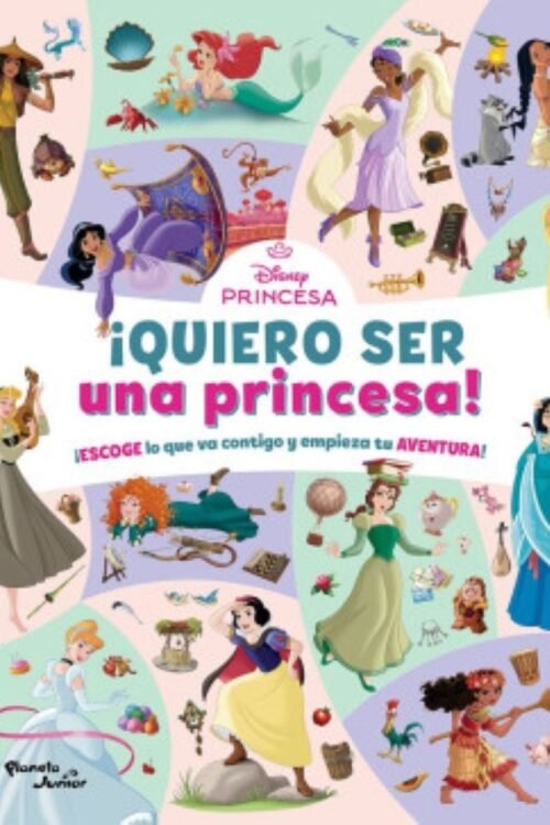 ¡ QUIERO SER  una princesa !