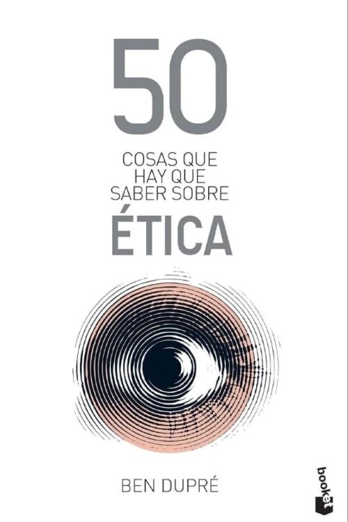 50 COSAS QUE HAY QUE SABER SOBRE ETICA