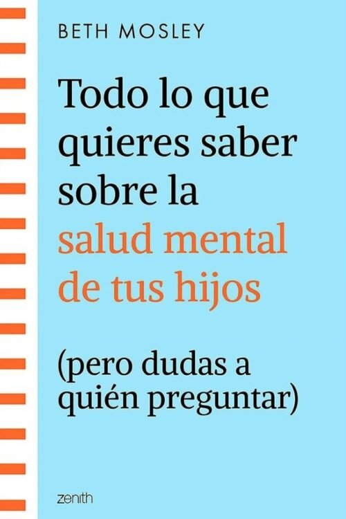 TODO LO QUE QUIERES SABER SOBRE SALUD MENTAL DE TUS HIJOS