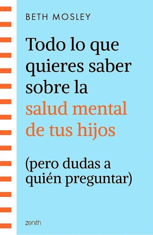 TODO LO QUE QUIERES SABER SOBRE SALUD MENTAL DE TUS HIJOS