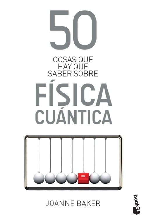50 COSAS QUE HAY QUE SABER SOBRE FISICA CUANTICA