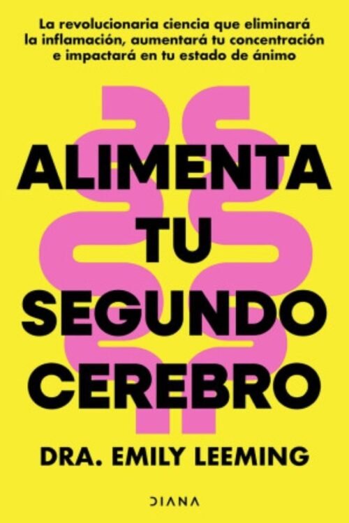 Alimenta Tu Segundo Cerebro.